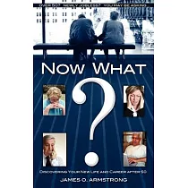 Now What?： Discovering Your New Life and Career After 50