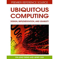 Ubiquitous Computing， Design， Implementation and Usability