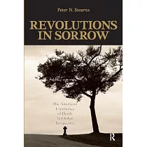 Revolutions in Sorrow： The American Experience of Death in Global Perspective