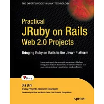 Practical JRuby on Rails Web 2.0 Projects： Bringing Ruby on Rails to the Java Platform