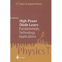 High─Power Diode Lasers： Fundamentals， Technology， Applications， With Contributions by Numerous Experts