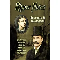 Ripper Notes： Suspects & Witnesses