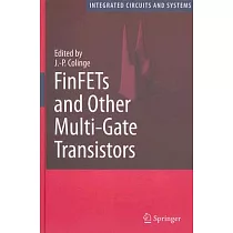 FinFETs and Other Multi─Gate Transistors