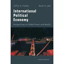 International Political Economy： Perspectives on Global Power And Wealth