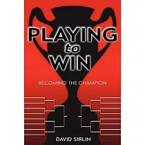 Playing to Win： Becoming the Champion