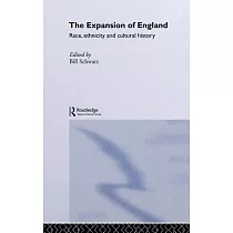 The Expansion of England： Race， Ethnicity and Cultural History