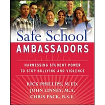Safe School Ambassadors： Harnessing Student Power to Help Stop Bullying and Violence