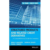 Structured Products And Related Credit Derivatives： A Comprehensive Guide for Investors