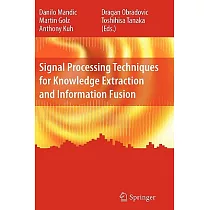 Signal Processing Techniques for Knowledge Extraction and Information Fusion