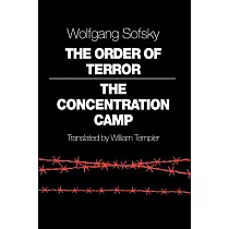 The Order of Terror： The Concentration Camp