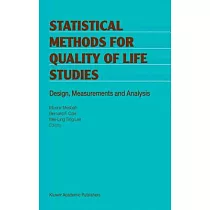 Statistical Methods for Quality of Life Studies： Design， Measurements and Analysis