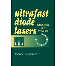 Ultrafast Diode Lasers： Fundamentals and Applications