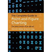 The Complete Guide to Point─And─Figure Charting： The New Science of an Old Art