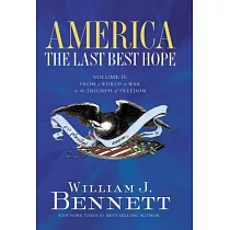 America The Last Best Hope： Volume II： From a World at War to the Triumph of Freedom 1914─1989