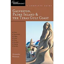 Explorer’s Guide Galveston， South Padre Island & the Texas Gulf Coast： A Great Destination