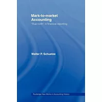 Mark─to─Market Accounting： ”True North” in Financial Reporting
