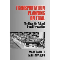 Transportation Planning on Trial： The Clean Air Act and Travel Forecasting