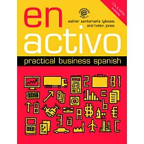 En Activo： Practical Business Spanish