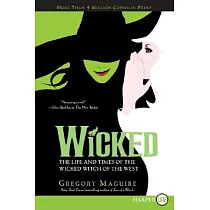 Wicked： Life and Times of the Wicked Witch of the West