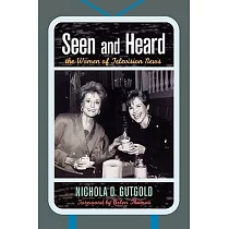 Seen and Heard： The Women of Television News