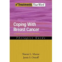 Coping With Breast Cancer： A Couples─Focused Group Intervention， Therapist Guide