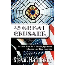 The Great Crusade： The United States’ War on Terrorism， Appeasement， Collaborators， and Illegal Immigration