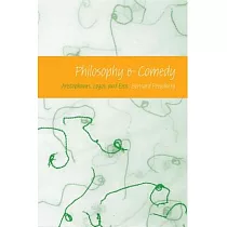 Philosophy & Comedy： Aristophanes， Logos， and Eros