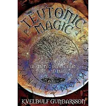 Teutonic Magic： A Guide to Germanic Divination Lore and Magic