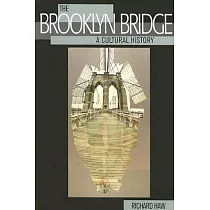 The Brooklyn Bridge： A Cultural History