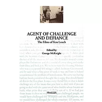 Agent of Challenge and Defiance： The Films of Ken Loach