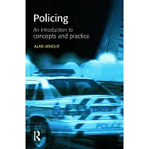 Policing： An Introduction to Concepts and Practice