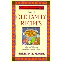 The Wooden Spoon Book of Old Family Recipes： From the Wooden Spoon Kitchen