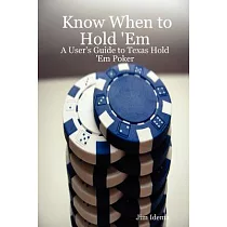 Know When to Hold ’em： A User’s Guide to Texas Hold ’em Poker