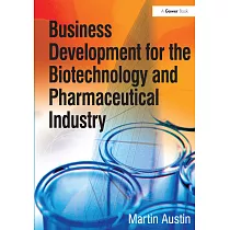 Business Development for the Biotechnology and Pharmaceutical Industry