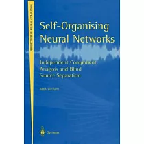 Self─Organizing Neural Networks： Independent Component Analysis and Blind Source Separation