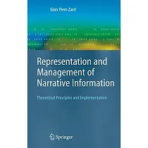 Representation and Management of Narrative Information： Theoretical Principles and Implementation
