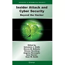 Insider Attack and Cyber Security： Beyond the Hacker