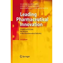 Leading Pharmaceutical Innovation： Trends and Drivers for Growth in the Pharmaceutical Industry
