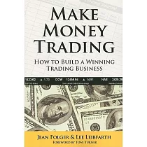 Make Money Trading： How to Build a Winning Trading Business