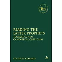 Reading the Latter Prophets： Toward a New Canonical Criticism