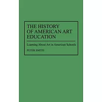 The History of American Art Education： Learning About Art in American Schools