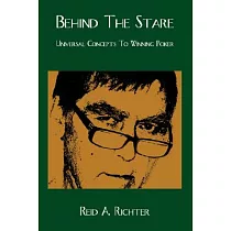 Behind the Stare： Universal Concepts to Winning Poker