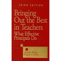 Bringing Out the Best in Teachers： What Effective Principals Do