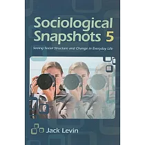 Sociological Snapshots 5： Seeing Social Structure and Change in Everyday Life