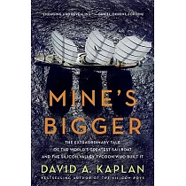 Mine’s Bigger： The Extraordinary Tale of the World’s Greatest Sailboat and the Silicon Valley Tycoon Who Built It