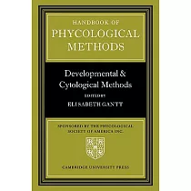 Handbook of Phycological Methods： Developmental and Cytological Methods