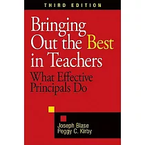 Bringing Out the Best in Teachers： What Effective Principals Do