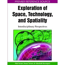 Exploration of Space， Technology， and Spatiality： Interdisciplinary Perspectives