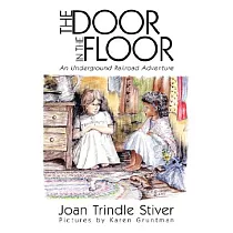The Door in the Floor： An Underground Railroad Adventure