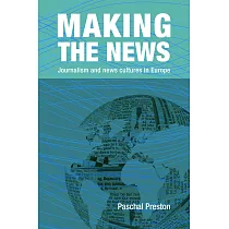 Making the News： Journalism and News Cultures in Europe